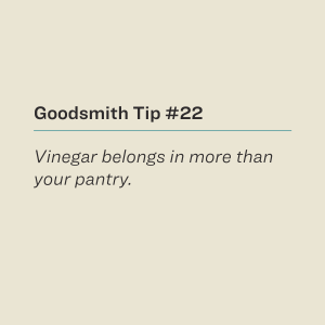 Vinegar belongs in more than your pantry.